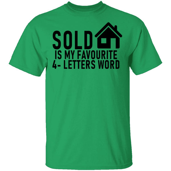 Sold Is My Favourite 4 - Letters Word T-Shirt CustomCat