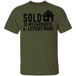 Sold Is My Favourite 4 - Letters Word T-Shirt CustomCat