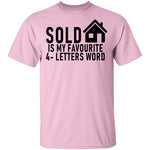 Sold Is My Favourite 4 - Letters Word T-Shirt CustomCat