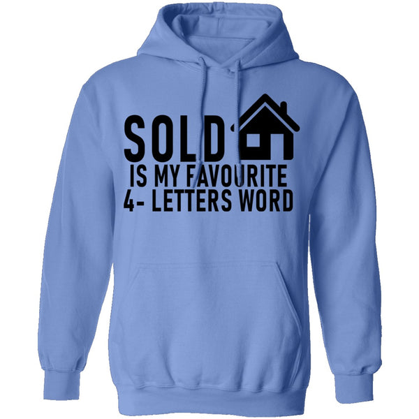 Sold Is My Favourite 4 - Letters Word T-Shirt CustomCat