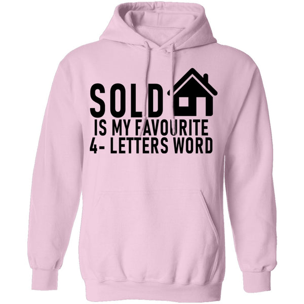 Sold Is My Favourite 4 - Letters Word T-Shirt CustomCat