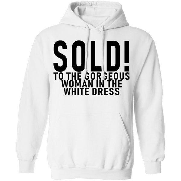Sold! To The Gorgeous Woman In the White Dress T-Shirt CustomCat