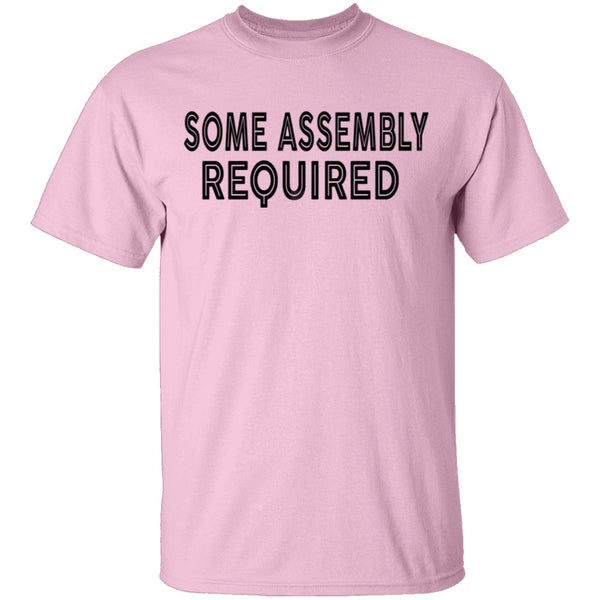 Some Assembly Required T-Shirt CustomCat