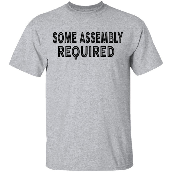 Some Assembly Required T-Shirt CustomCat