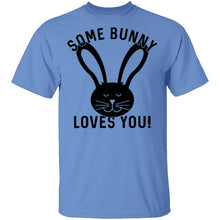 Some Bunny Loves You T-Shirt