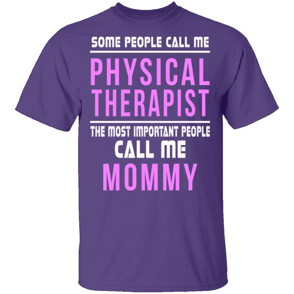 Some Call Me Physical Therapist T-Shirt CustomCat