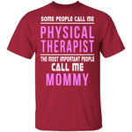 Some Call Me Physical Therapist T-Shirt CustomCat