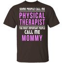 Some Call Me Physical Therapist T-Shirt CustomCat