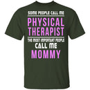Some Call Me Physical Therapist T-Shirt CustomCat