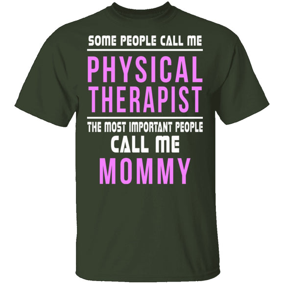 Some Call Me Physical Therapist T-Shirt CustomCat