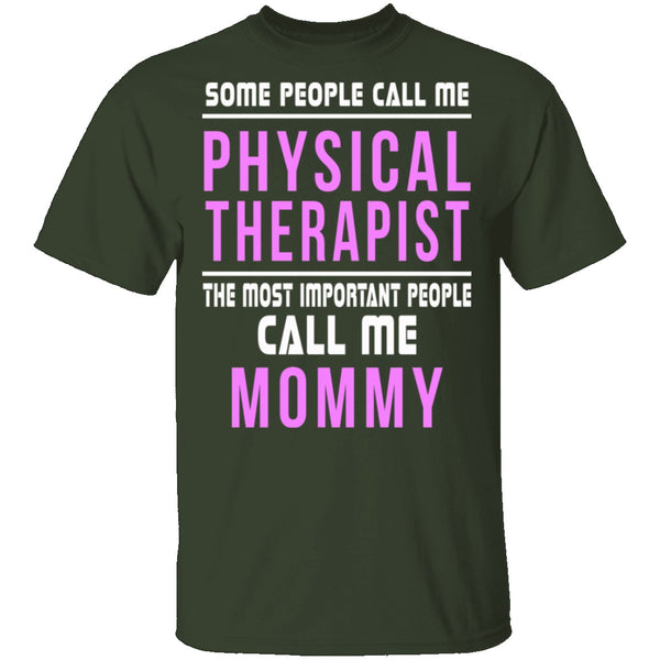 Some Call Me Physical Therapist T-Shirt CustomCat