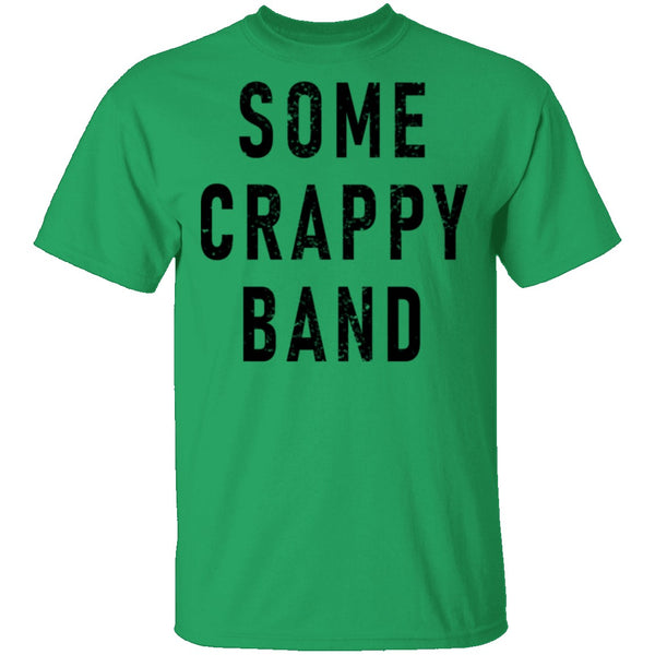 Some Crappy Band T-Shirt CustomCat