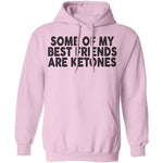 Some Of My Best Friends Are Ketones T-Shirt CustomCat