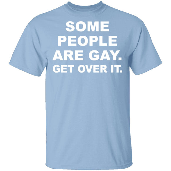 Some People Are Gay T-Shirt CustomCat