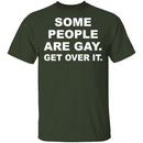 Some People Are Gay T-Shirt CustomCat