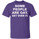 Some People Are Gay T-Shirt CustomCat