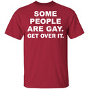Some People Are Gay T-Shirt CustomCat