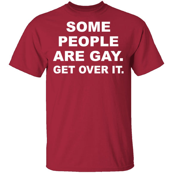 Some People Are Gay T-Shirt CustomCat