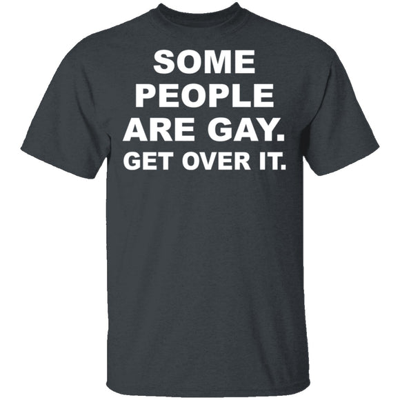 Some People Are Gay T-Shirt CustomCat