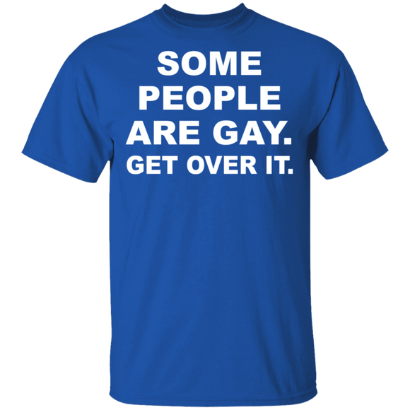 Some People Are Gay T-Shirt CustomCat