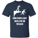 Some People Need A Pat On The Back T-Shirt CustomCat