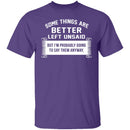 Some Things Are Better Left Unsaid T-Shirt CustomCat