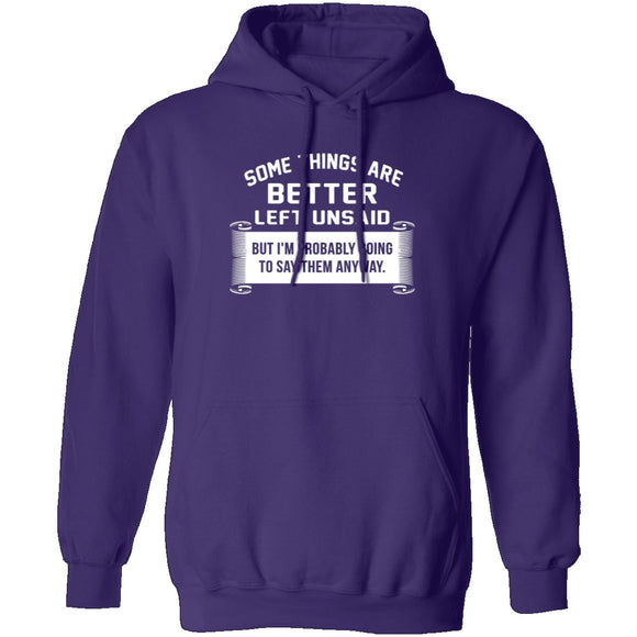 Some Things Are Better Left Unsaid T-Shirt CustomCat