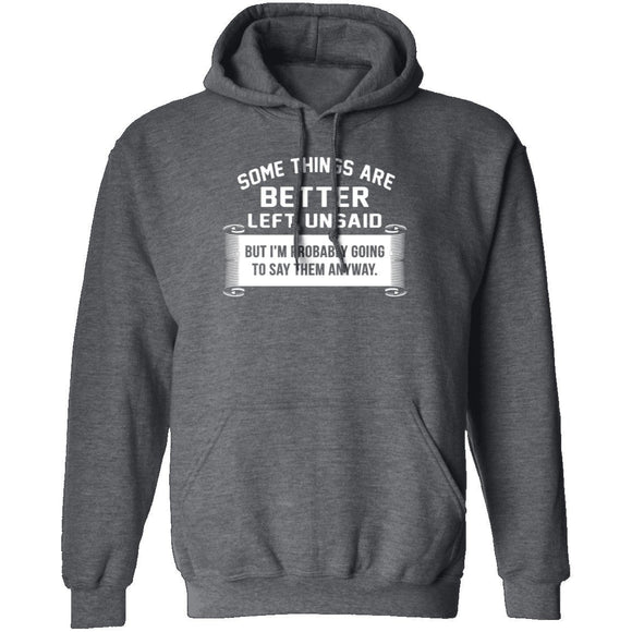 Some Things Are Better Left Unsaid T-Shirt CustomCat