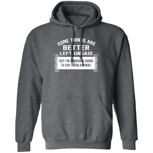 Some Things Are Better Left Unsaid T-Shirt CustomCat