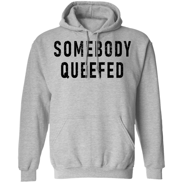 Somebody Queefed T-Shirt CustomCat