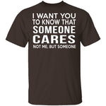 Someone Cares T-Shirt CustomCat