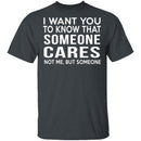 Someone Cares T-Shirt CustomCat
