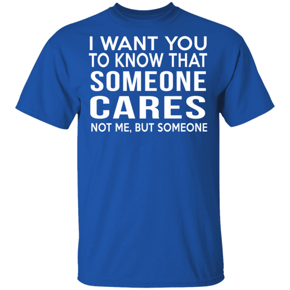 Someone Cares T-Shirt CustomCat