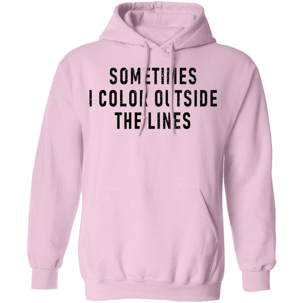 Sometimes I Color Outside The Lines T-Shirt CustomCat