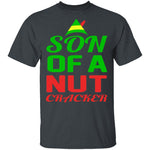 Son Of A Nut Cracker T-Shirt CustomCat