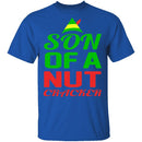 Son Of A Nut Cracker T-Shirt CustomCat