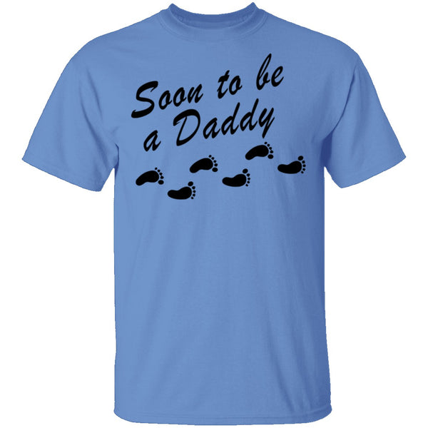 Soon To Be A Daddy T-Shirt CustomCat