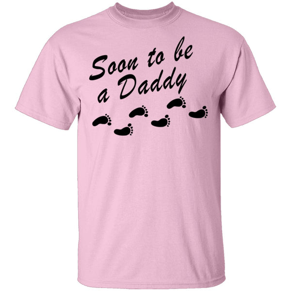 Soon To Be A Daddy T-Shirt CustomCat