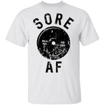 Sore AF T-Shirt CustomCat