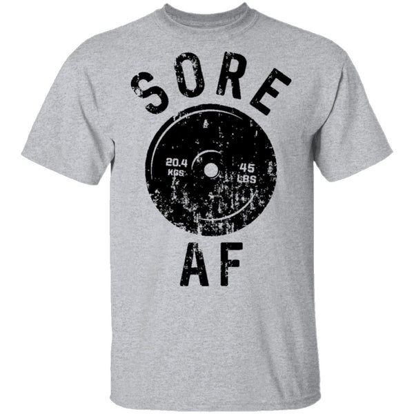 Sore AF T-Shirt CustomCat