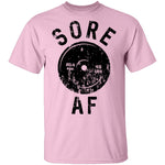 Sore AF T-Shirt CustomCat
