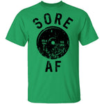 Sore AF T-Shirt CustomCat