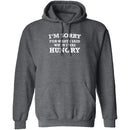 Sorry For What I Said When I Was Hungry T-Shirt CustomCat