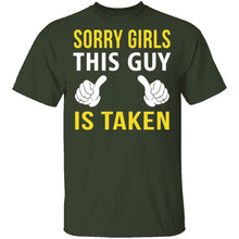 Sorry Girls This Guy Is Taken T-Shirt