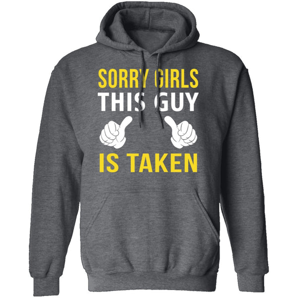 Sorry Girls This Guy Is Taken T-Shirt CustomCat