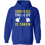 Sorry Girls This Guy Is Taken T-Shirt CustomCat