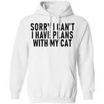 Sorry I Can't I Have Plans With My Cat T-Shirt CustomCat