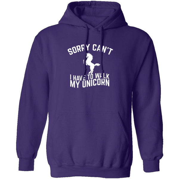 Sorry I Have To Walk My Unicorn T-Shirt CustomCat