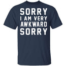 Sorry I'm Awkward Sorry T-Shirt CustomCat