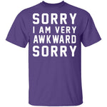 Sorry I'm Awkward Sorry T-Shirt CustomCat